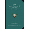 The Wave Theory Of Light: Memoirs Of Huygens, Young And Fresnel (1900)
