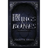 Kings and Bones