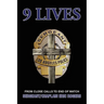 9 Lives: From Close Calls to End of Watch