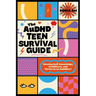 The Audhd Teen Survival Guide: Develop Self-Knowledge, Confidence, and Thrive as an Audhder!