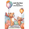 Jack the Bear and his Little Dog Gulliver
