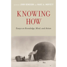 Knowing How: Essays on Knowledge, Mind, and Action