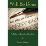 Will Be Done: A Tale of Family Conflict