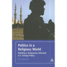Politics in a Religious World: Building a Religiously Informed U.S. Foreign Policy