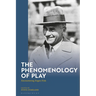 The Phenomenology of Play: Encountering Eugen Fink