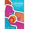 College Roadmap: Essential Tips For First-Time College Students and Their Families