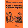 A guide to the teaching of collective bargaining