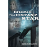 Bridge to a Distant Star