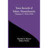 Town Records Of Salem, Massachusetts (Volume I) 1634-1659