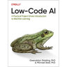 Low-Code AI: A Practical Project-Driven Introduction to Machine Learning