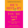 He's History, You're Not: Surviving Divorce After 40