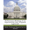 Performance Modeling of an Experimental Laser Propelled Lightcraft