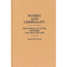 Women and Criminality: The Woman as Victim, Offender, and Practitioner