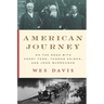 American Journey: On the Road with Henry Ford, Thomas Edison, and John Burroughs