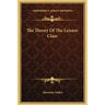 The Theory Of The Leisure Class