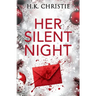 Her Silent Night: A Martina Monroe Christmas Thriller