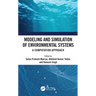 Modeling and Simulation of Environmental Systems: A Computation Approach