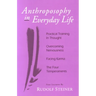 Anthroposophy in Everyday Life: Practical Training in Thought - Overcoming Nervousness - Facing Karma - The Four Temperaments