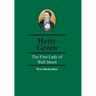Hetty Green: The First Lady of Wall Street