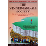 The Winner-Take-All Society: Why the Few at the Top Get So Much More Than the Rest of Us