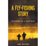 A Fly-Fishing Story