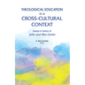 Theological Education in a Cross-Cultural Context