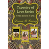 Tapestry of Love: Three Books In One