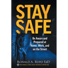 Stay Safe: Be Aware and Prepared at Home, at Work, and on the Street
