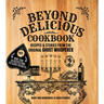 Beyond Delicious Cookbook: Recipes & Stories from the Original Ghost Whisperer