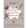 You Can't Bully Me Anymore