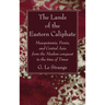 The Lands of the Eastern Caliphate