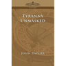 Tyranny Unmasked