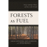 Forests as Fuel: Energy, Landscape, Climate, and Race in the U.S. South