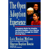 Open Adoption Experience: Complete Guide for Adoptive and Birth Families - From Making the Decision Throug