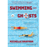 Swimming with Ghosts