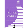 The Tactics Ladder - Beginner I: 500 Chess Puzzles, 600 Rating level, 2nd edition