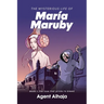 The Mysterious Life of Maria Maruby; Book 1: The Rose That Pricks to Bleed
