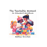 The Teachable Moment: An Educator's Workbook