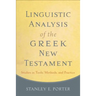 Linguistic Analysis of the Greek New Testament: Studies in Tools, Methods, and Practice