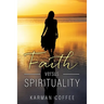 Faith versus Spirituality