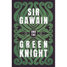 Sir Gawain and the Green Knight;The Original and Translated Version