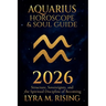 Aquarius Horoscope & Soul Guide 2026: Visionary Freedom, Collective Evolution, and the Courage to Be Yourself