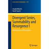 Divergent Series, Summability and Resurgence I: Monodromy and Resurgence