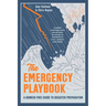 The Emergency Playbook: A Bunker-Free Guide to Disaster Preparation