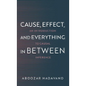 Cause, Effect, and Everything in Between