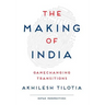 The Making of India: Gamechanging Transitions