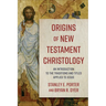 Origins of New Testament Christology