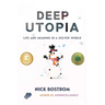 Deep Utopia: Life and Meaning in a Solved World