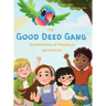The Good Deed Gang - An Adventure in Friendship and Empathy