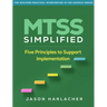 Mtss Simplified: Five Principles to Support Implementation